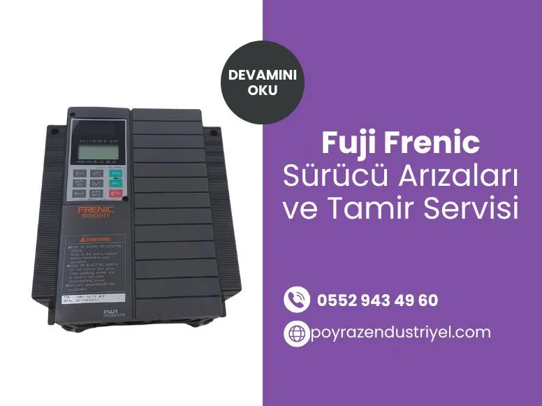 Fuji Frenic Sürücü Arızaları ve Tamir Servisi